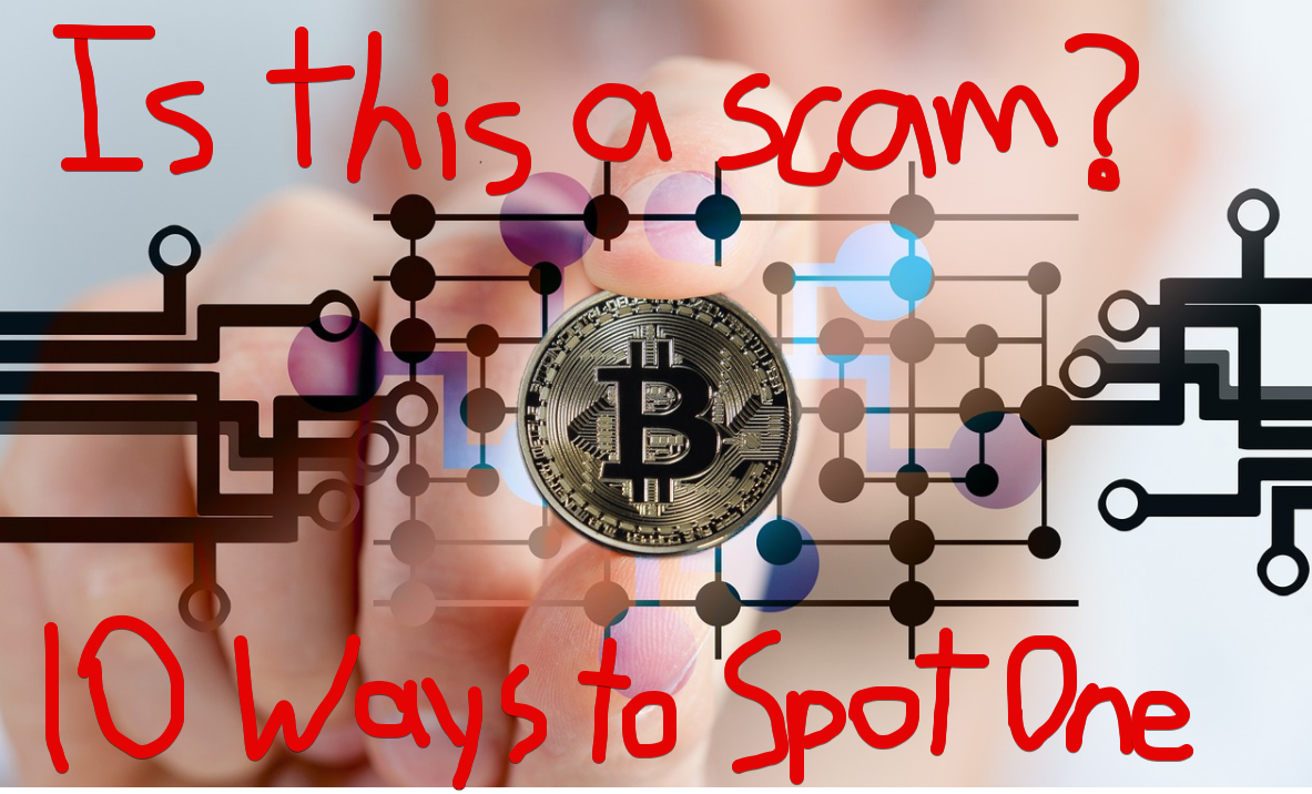 10 Ways to Spot a Cryptocurrency Scam - Read These Before ...