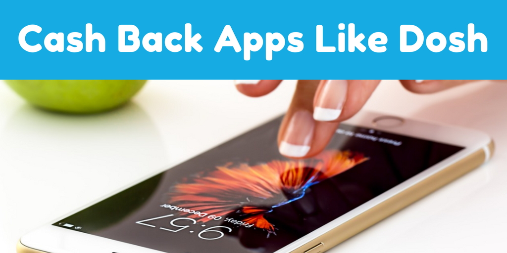 Cash Back Apps Like Dosh