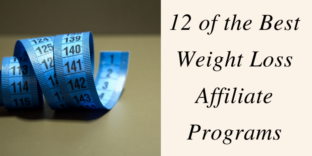 12 of the Best Weight Loss Affiliate Programs for Nice Commissions