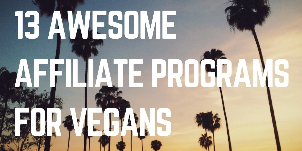 Vegan Affiliate Programs