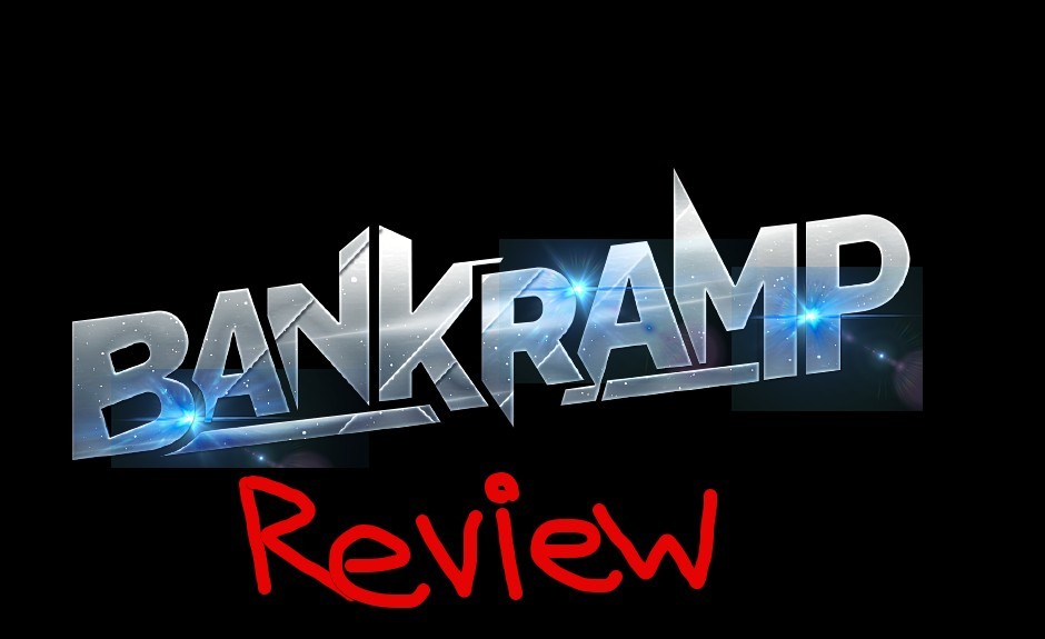 Bank Ramp Review